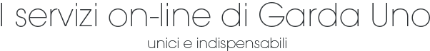 I servizi on-line di Garda Uno